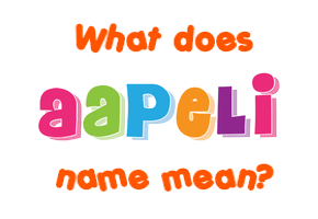 Meaning of Aapeli Name