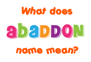Meaning of Abaddon Name