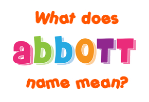 Meaning of Abbott Name