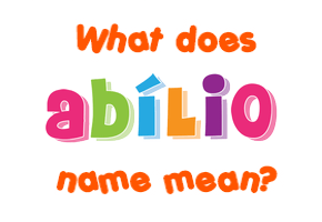 Meaning of Abílio Name