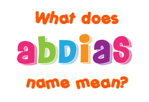 Meaning of Abdias Name