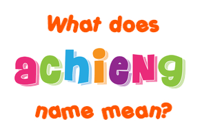 Meaning of Achieng Name