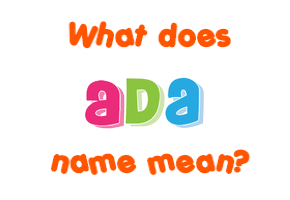 Meaning of Ada Name