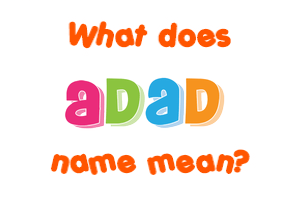 Meaning of Adad Name