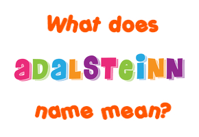 Meaning of Aðalsteinn Name
