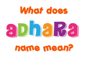Meaning of Adhara Name