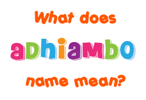 Meaning of Adhiambo Name