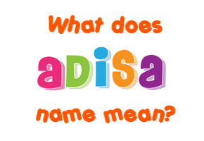 Meaning of Adisa Name