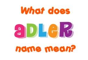Meaning of Adler Name
