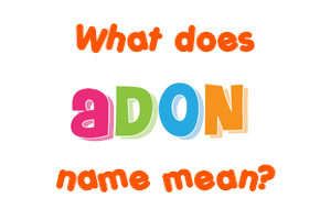 Meaning of Adon Name