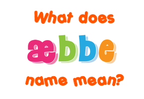 Meaning of Æbbe Name