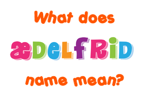 Meaning of Æðelfrið Name