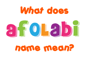 Meaning of Afolabi Name