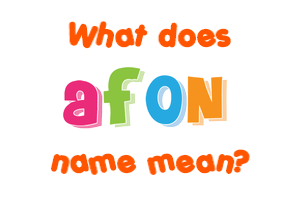 Meaning of Afon Name