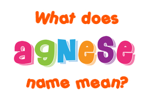 Meaning of Agnese Name