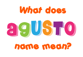 Meaning of Agusto Name