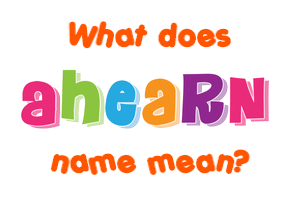 Meaning of Ahearn Name