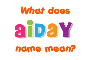 Meaning of Aiday Name