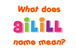 Meaning of Ailill Name