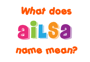 Meaning of Ailsa Name