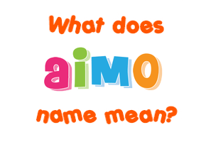 Meaning of Aimo Name