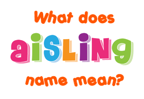 Meaning of Aisling Name