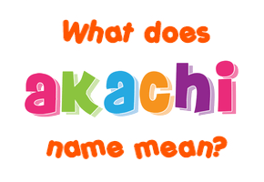 Meaning of Akachi Name