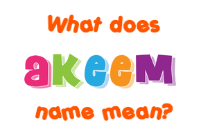 Meaning of Akeem Name