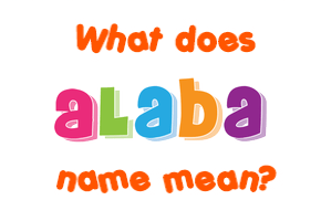 Meaning of Alaba Name