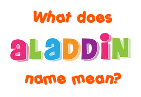 Meaning of Aladdin Name