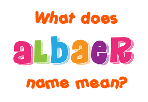 Meaning of Albaer Name
