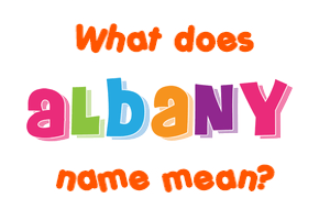 Meaning of Albany Name