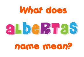 Meaning of Albertas Name
