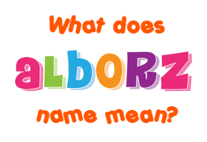 Meaning of Alborz Name