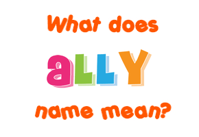 Meaning of Ally Name