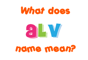 Meaning of Alv Name