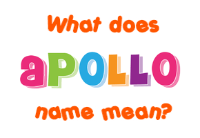 Meaning of Apollo Name