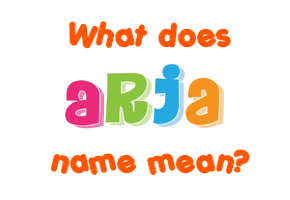 Meaning of Arja Name Meaning of Arja Name
