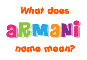 Meaning of Armani Name