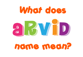 Meaning of Arvid Name