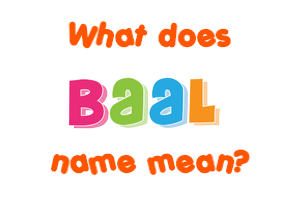 Meaning of Baal Name