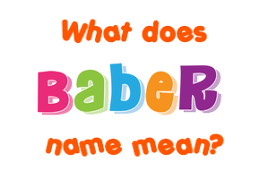 Meaning of Baber Name