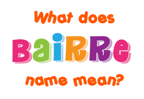 Meaning of Bairre Name