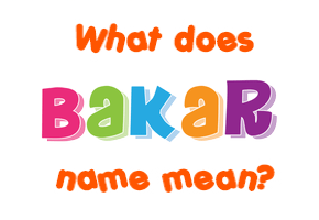 Meaning of Bakar Name