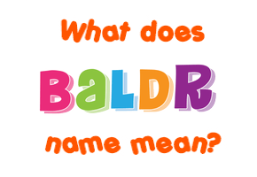 Meaning of Baldr Name