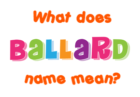Meaning of Ballard Name