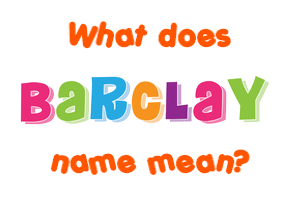 Meaning of Barclay Name