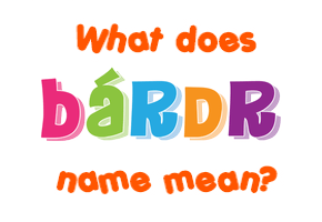 Meaning of Bárðr Name