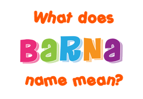 Meaning of Barna Name