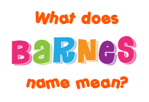 Meaning of Barnes Name
